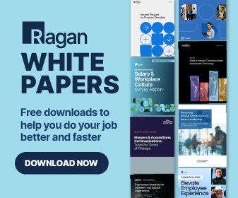 Ragan White Papers: Free downloads to help you do your job better and faster. Download Now.